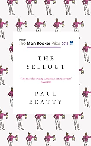 Imagen de archivo de The Sellout: WINNER OF THE MAN BOOKER PRIZE 2016 a la venta por SecondSale