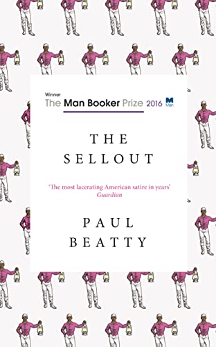 Stock image for The Sellout: WINNER OF THE MAN BOOKER PRIZE 2016 for sale by WorldofBooks