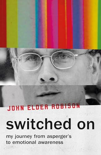 Imagen de archivo de Switched On: My Journey from Asperger  s to Emotional Awareness a la venta por WorldofBooks