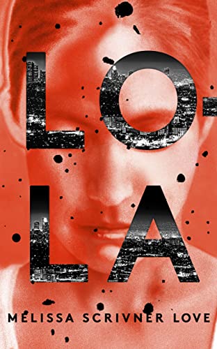 Stock image for Lola: Winner of the John Creasey New Blood Dagger for Best Debut Crime Novel of 2018 for sale by WorldofBooks