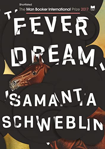 Stock image for Fever Dream: SHORTLISTED FOR THE MAN BOOKER INTERNATIONAL PRIZE 2017 for sale by HPB-Diamond