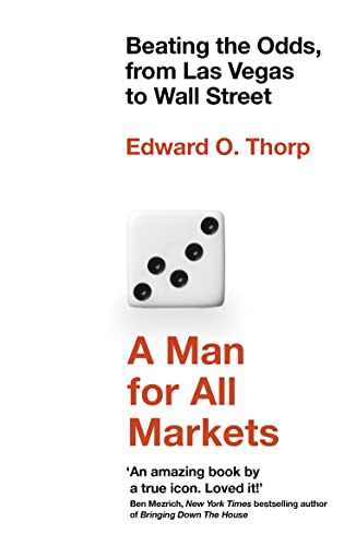 Stock image for A Man for All Markets: Beating the Odds, from Las Vegas to Wall Street for sale by WorldofBooks