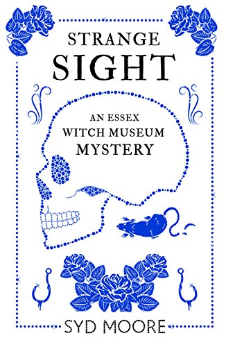Imagen de archivo de Strange Sight: An Essex Witch Museum Mystery (The Essex Witch Museum Mysteries) a la venta por SecondSale