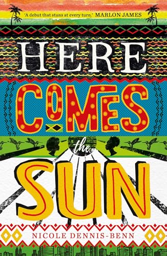 9781786072399: Here Comes the Sun: 'Stuns at every turn' - Marlon James