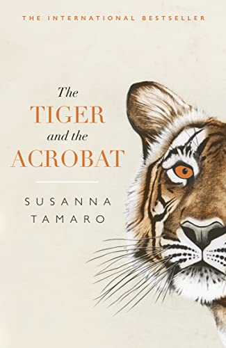 Beispielbild fr The Tiger and the Acrobat zum Verkauf von PlumCircle