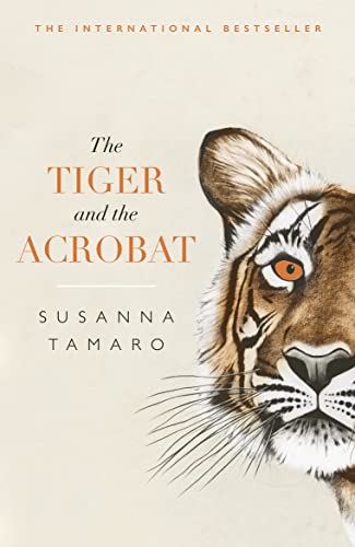 Imagen de archivo de The Tiger and the Acrobat a la venta por PlumCircle