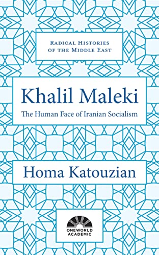 Stock image for Khalil Maleki: The Human Face of Iranian Socialism (Radical Histories of the Middle East) for sale by WorldofBooks