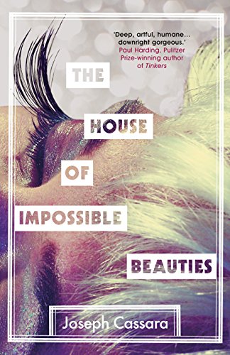 Stock image for The House of Impossible Beauties: 'Equal parts attitude, intelligence and eyeliner.' - Marlon James for sale by WorldofBooks