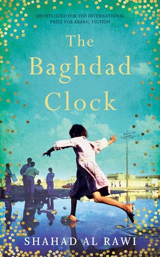 Stock image for The Baghdad Clock: Winner of the Edinburgh First Book Award for sale by Orion Tech