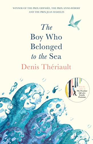 Imagen de archivo de The Boy Who Belonged to the Sea: Winner of the Prix Odyse a la venta por Books Unplugged