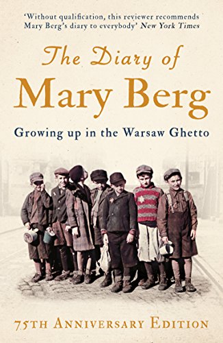 Beispielbild fr The Diary of Mary Berg: Growing Up in the Warsaw Ghetto - 75th Anniversary Edition zum Verkauf von AwesomeBooks