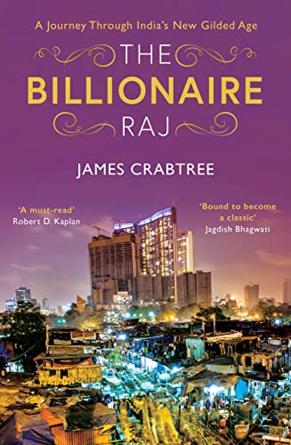 Imagen de archivo de The Billionaire Raj: A Journey Through India's New Gilded Age - longlisted for FT & McKinsey Business Book of the Year 2018 a la venta por AwesomeBooks