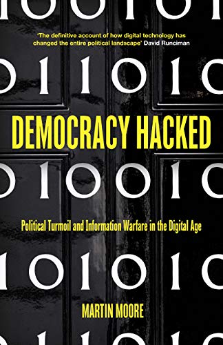 Imagen de archivo de Democracy Hacked: How Technology is Destabilising Global Politics a la venta por More Than Words