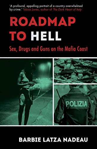 Stock image for Roadmap to Hell: Sex, Drugs and Guns on the Mafia Coast for sale by WorldofBooks