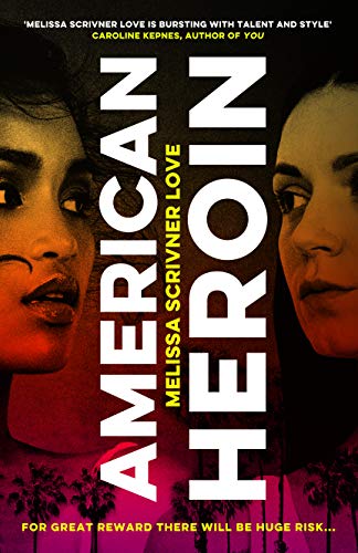 Beispielbild fr American Heroin: 'A rip-through-it-in-one-sitting thrill ride that will leave readers hooked' Joseph Knox zum Verkauf von Bestsellersuk