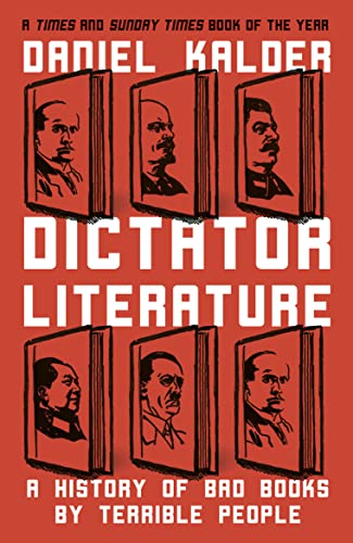 Imagen de archivo de Dictator Literature: A History of Bad Books by Terrible People a la venta por medimops