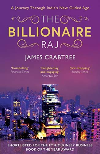Stock image for The Billionaire Raj: SHORTLISTED FOR THE FT & MCKINSEY BUSINESS BOOK OF THE YEAR AWARD 2018 for sale by WorldofBooks
