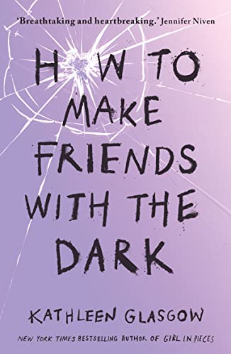 Beispielbild fr How to Make Friends with the Dark: 'Breathtaking and heartbreaking, and I loved it with all my heart.' Jennifer Niven zum Verkauf von AwesomeBooks