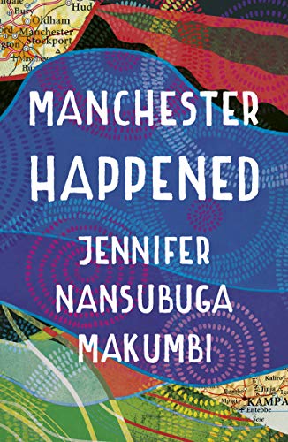 Stock image for Manchester Happened: From the winner of the Jhalak Prize, 2021 for sale by WorldofBooks
