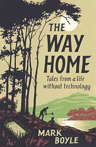 

The Way Home: Tales from a Life Without Technology