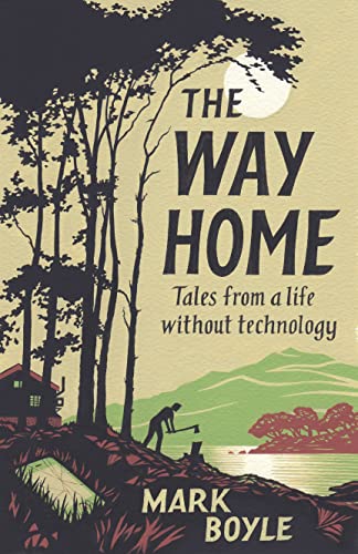 9781786076021: The Way Home: Tales from a life without technology