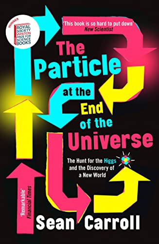 9781786076069: The Particle at the End of the Universe: Winner of the Royal Society Winton Prize