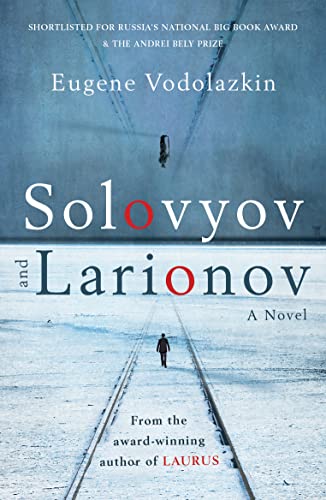 Beispielbild fr Solovyov and Larionov: From the award-winning author of Laurus zum Verkauf von WorldofBooks