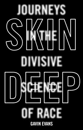 Stock image for Skin Deep: Journeys in the Divisive Science of Race for sale by Powell's Bookstores Chicago, ABAA