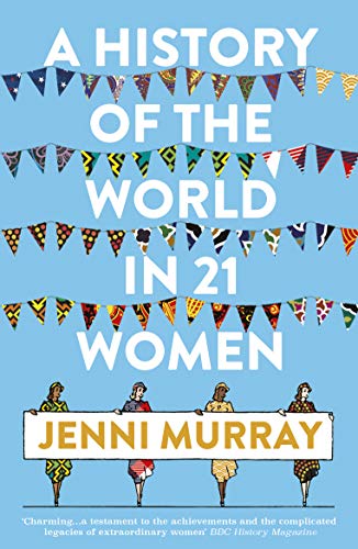 9781786076281: A History of the World in 21 Women: A Personal Selection