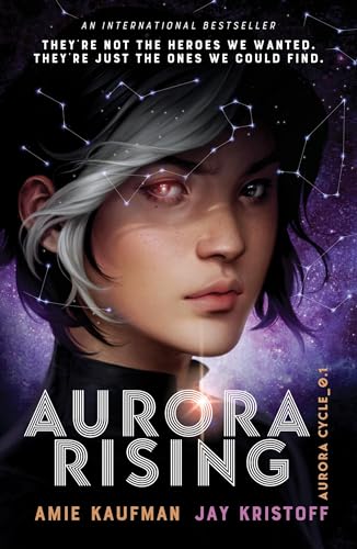Beispielbild fr Aurora Rising (The Aurora Cycle): Amy Kaufman & Jay Kristoff zum Verkauf von WorldofBooks