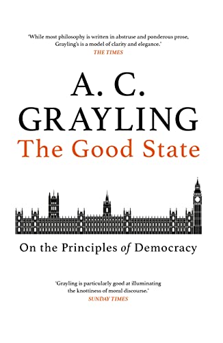 Beispielbild fr The Good State: On the Principles of Democracy zum Verkauf von BooksRun