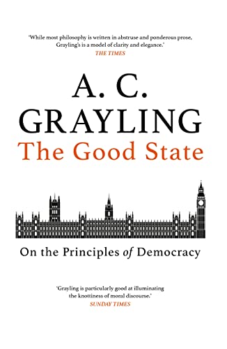 9781786077189: The Good State: On the Principles of Democracy
