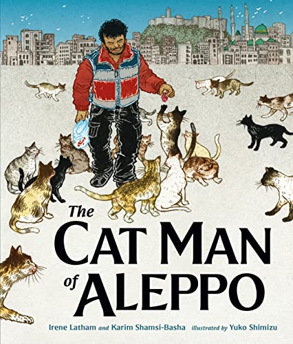 9781786077509: The Cat Man of Aleppo: Winner of the Caldecott Honor Award