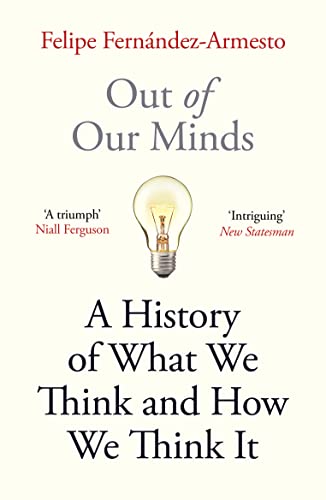 Stock image for Out of Our Minds: What We Think and How We Came to Think It for sale by AwesomeBooks