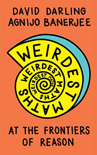 Beispielbild fr Weirdest Maths: At the Frontiers of Reason zum Verkauf von BooksRun