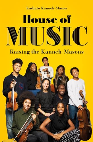 Imagen de archivo de House of Music: Raising the Kanneh-Masons a la venta por WorldofBooks