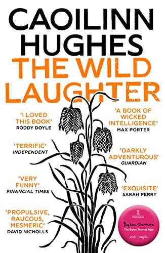 Stock image for The Wild Laughter: Winner of the 2021 Encore Award for sale by WorldofBooks