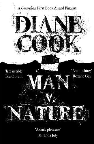 Imagen de archivo de Man V. Nature: From the Booker-shortlisted author of The New Wilderness a la venta por WorldofBooks