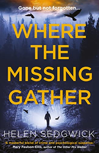 Beispielbild fr Where the Missing Gather:   Helen Sedgwick saw into the future and that future is now!   Lemn Sissay, author of My Name Is Why zum Verkauf von WorldofBooks