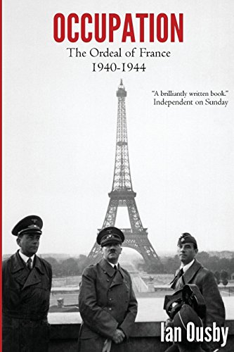 9781786080028: Occupation: The Ordeal of France 1940-1944