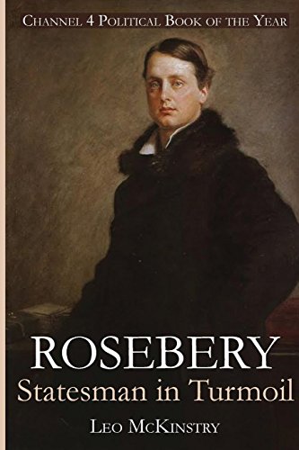 Stock image for Rosebery: Statesman in Turmoil for sale by WorldofBooks