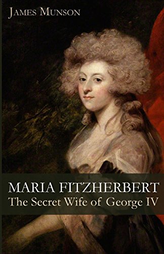 Stock image for Maria Fitzherbert: The Secret Wife of George IV for sale by AwesomeBooks