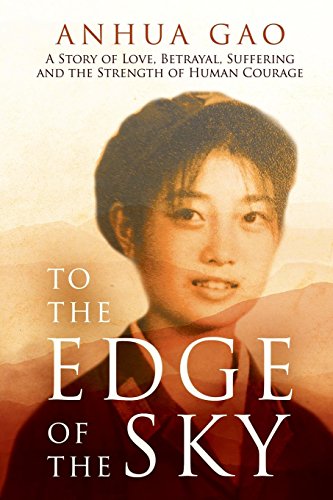 9781786080424: To the Edge of the Sky: A Story of Love, Betrayal, Suffering and the Strength of Human Courage