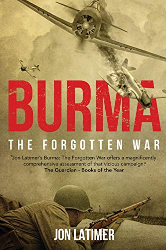 Beispielbild fr Burma: The Forgotten War zum Verkauf von WorldofBooks