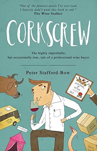 Stock image for Corkscrew: The highly improbable, but occasionally true, tale of a professional wine buyer for sale by WorldofBooks