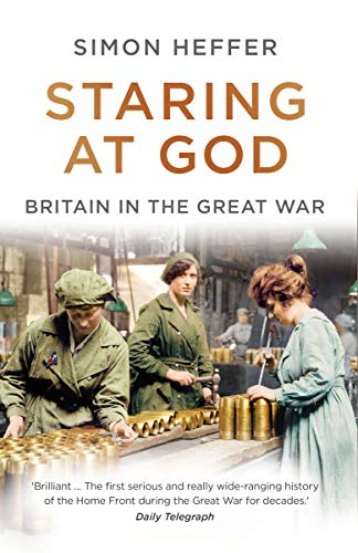 Beispielbild fr Staring at God: Britain in the Great War zum Verkauf von WorldofBooks