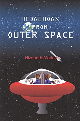 Beispielbild fr Hedgehogs From Outer Space zum Verkauf von WorldofBooks