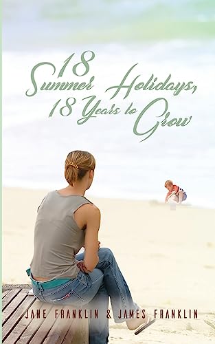 Beispielbild fr 18 Summer Holidays, 18 Years to Grow zum Verkauf von WorldofBooks