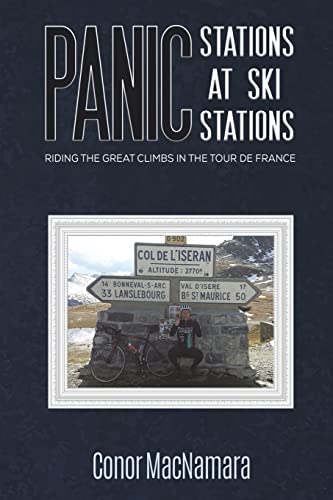 Imagen de archivo de Panic Stations at Ski Stations: Riding the Great Climbs in the Tour de France a la venta por WorldofBooks