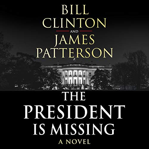 Beispielbild fr The President is Missing: The political thriller of the decade (Bill Clinton & James Patterson stand-alone thrillers, 1) zum Verkauf von WorldofBooks